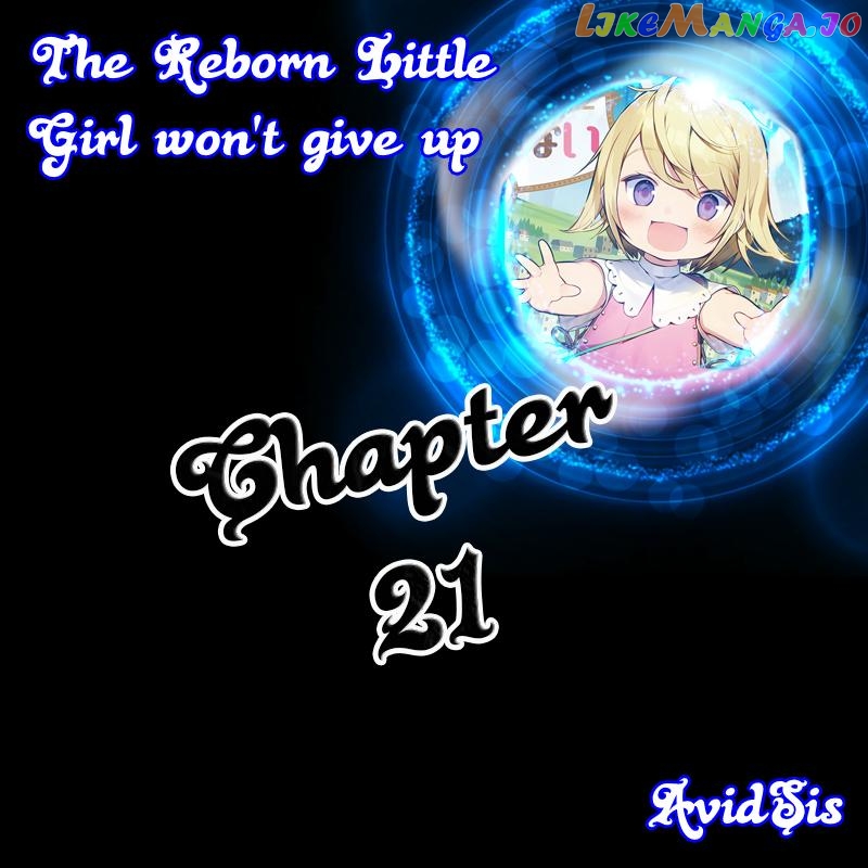 The Reborn Little Girl Won’t Give Up chapter 21 - page 1
