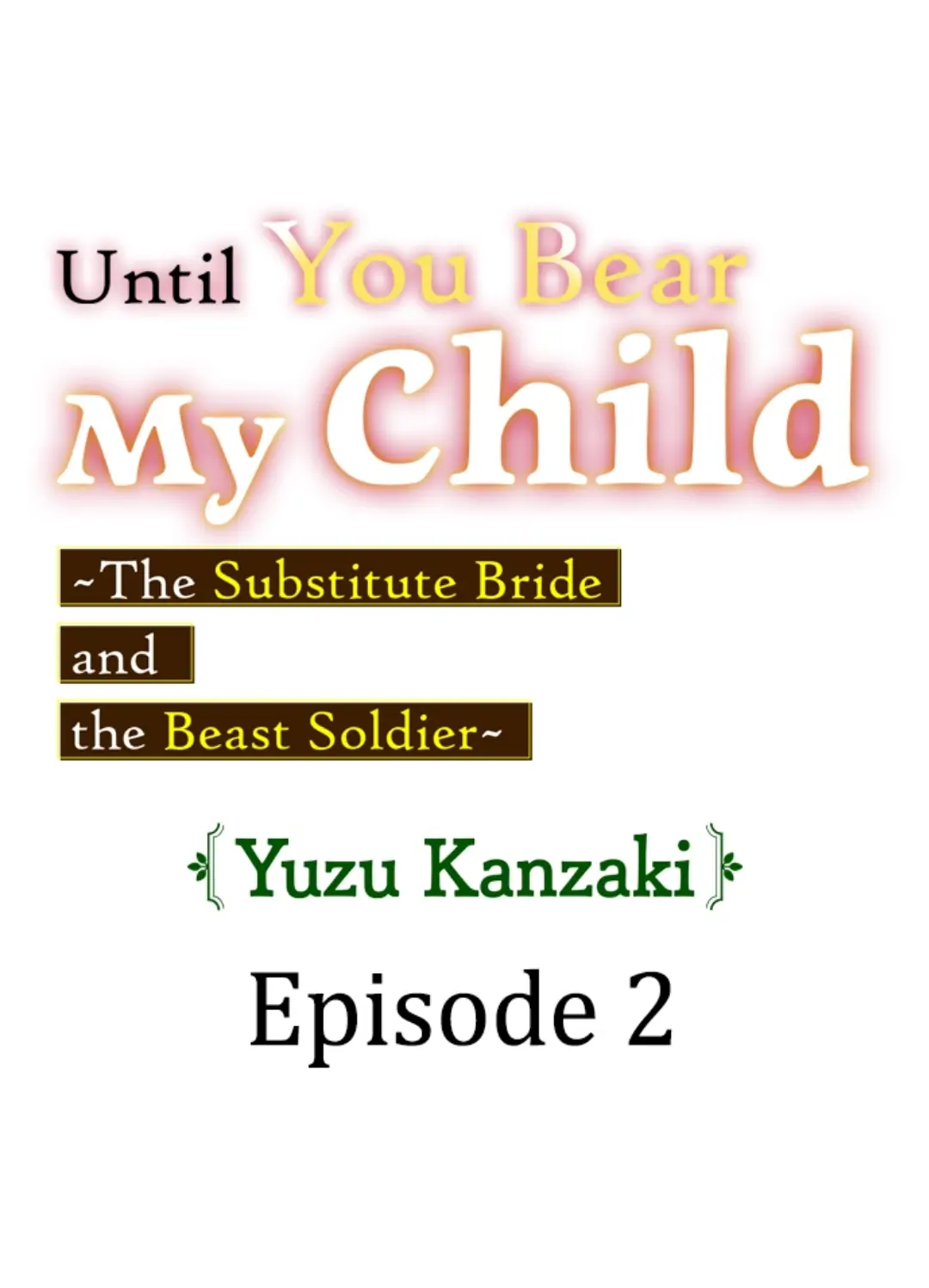 Until You Bear My Child ~ The Substitute Bride and the Beast Soldier ~ chapter 2 - page 1