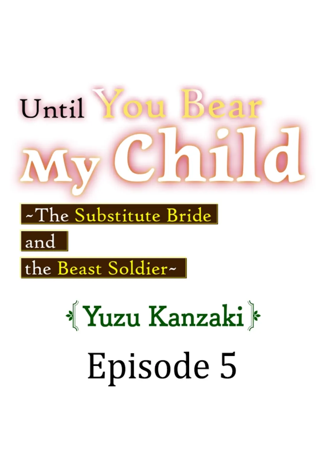 Until You Bear My Child ~ The Substitute Bride and the Beast Soldier ~ chapter 5 - page 1