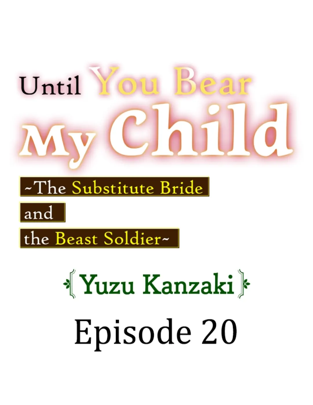 Until You Bear My Child ~ The Substitute Bride and the Beast Soldier ~ chapter 20 - page 1