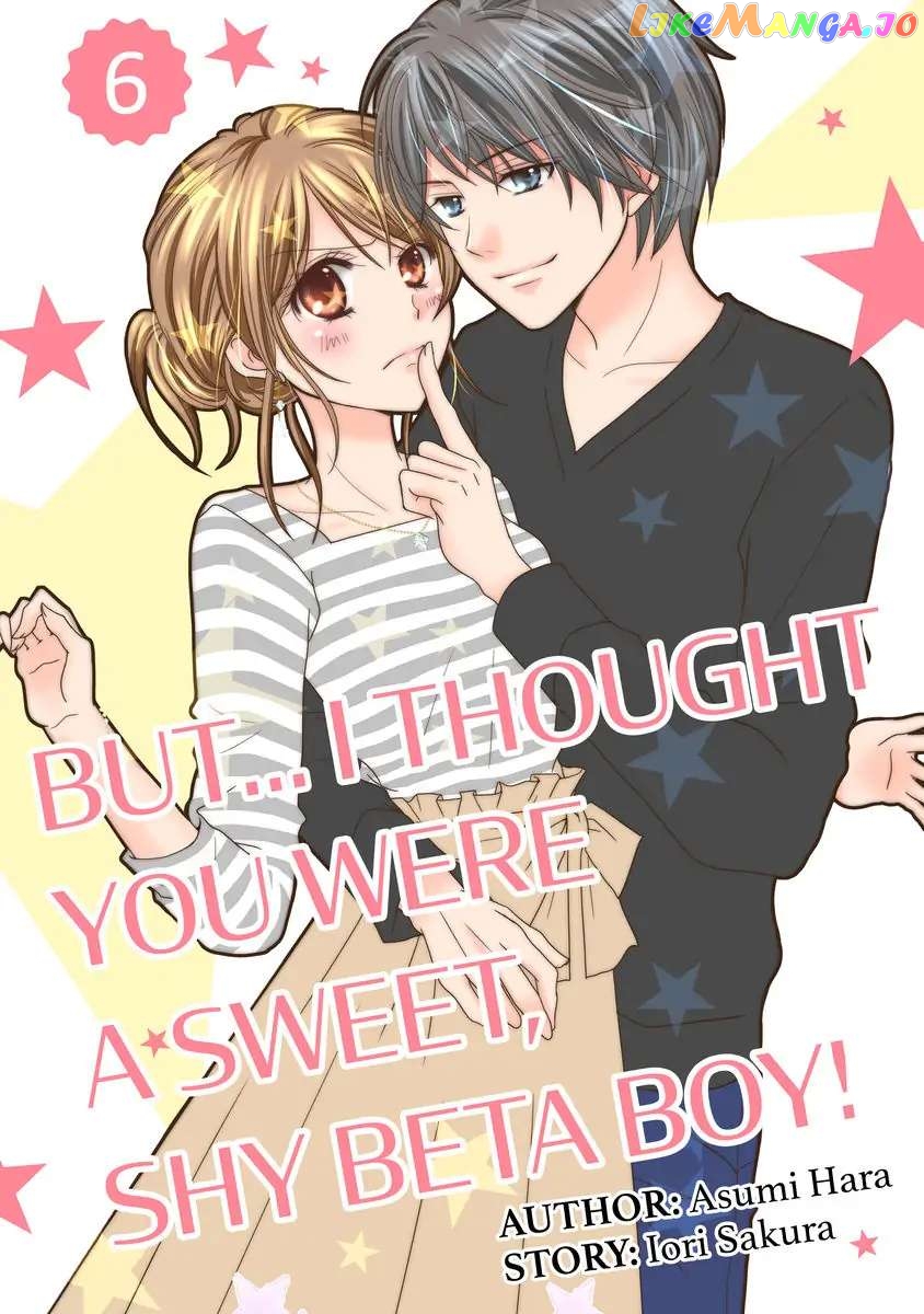 But... I Thought You Were a Sweet, Shy Beta Boy! Chapter 6 - page 1