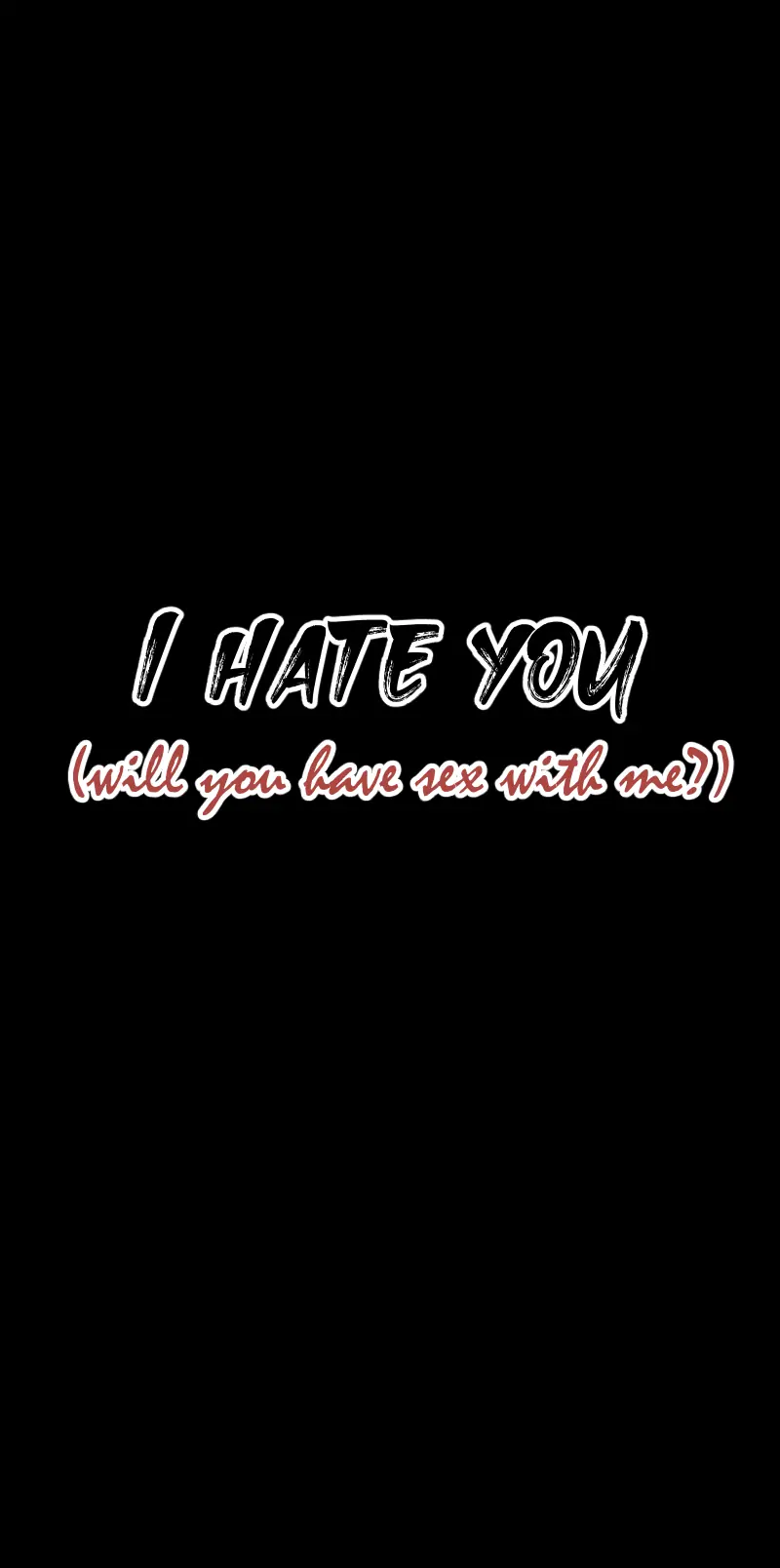 I hate you, will you have sex with me? Chapter 24 - page 1
