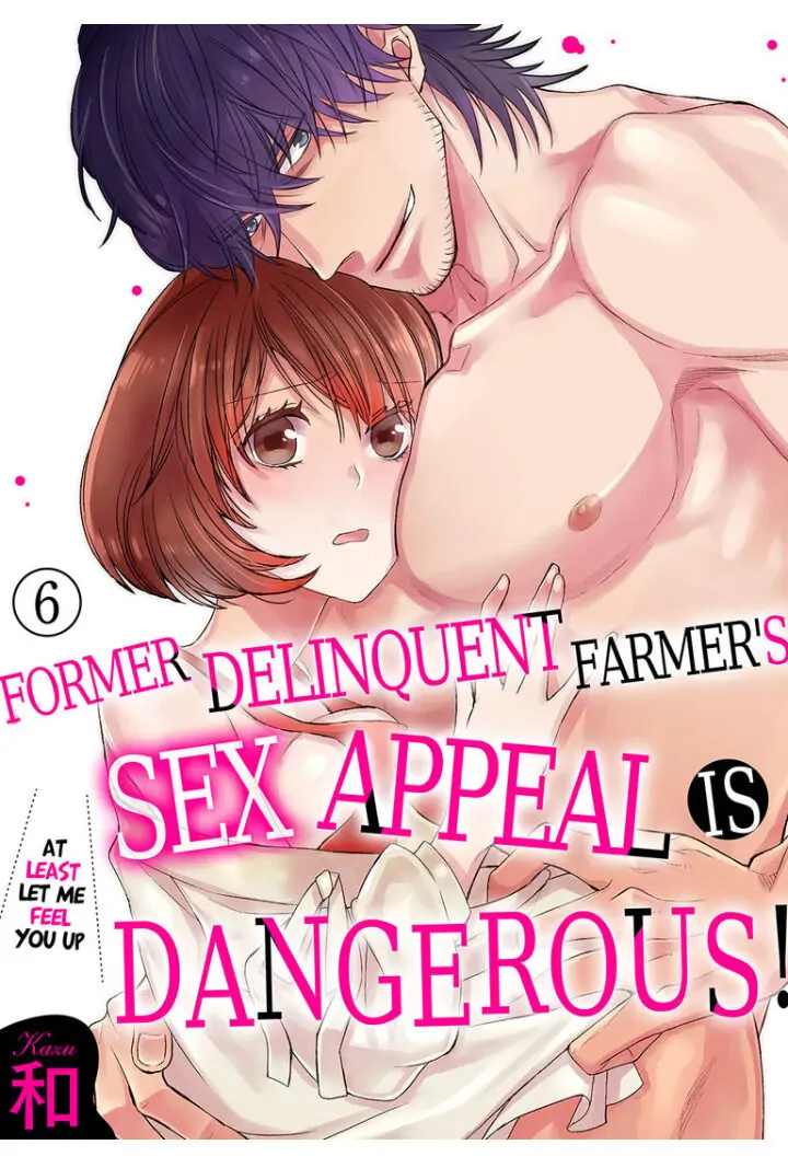 Former Delinquent Farmer's Sex Appeal is Dangerous : At Least Let Me Feel You Up Chapter 6 - page 1