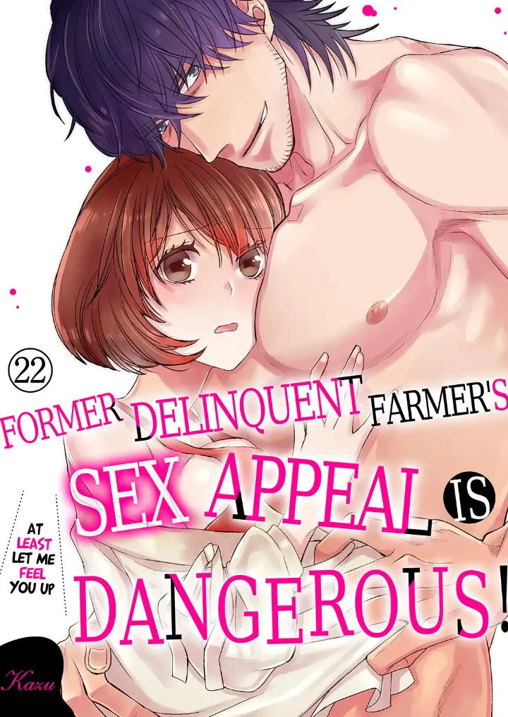Former Delinquent Farmer's Sex Appeal is Dangerous : At Least Let Me Feel You Up Chapter 22 - page 1