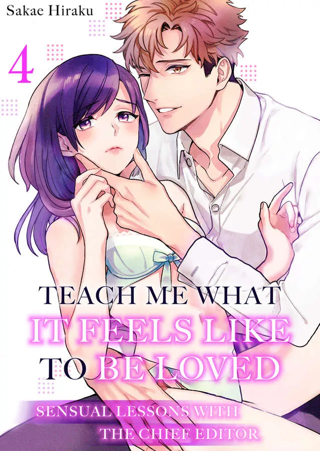 Teach Me What It Feels Like To Be Loved -Sensual Lessons With The Chief Editor- Chapter 4 - page 1