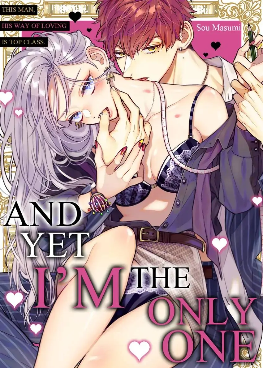 And yet I'm the only one ~This man, his way of loving is top class. chapter 16 - page 1
