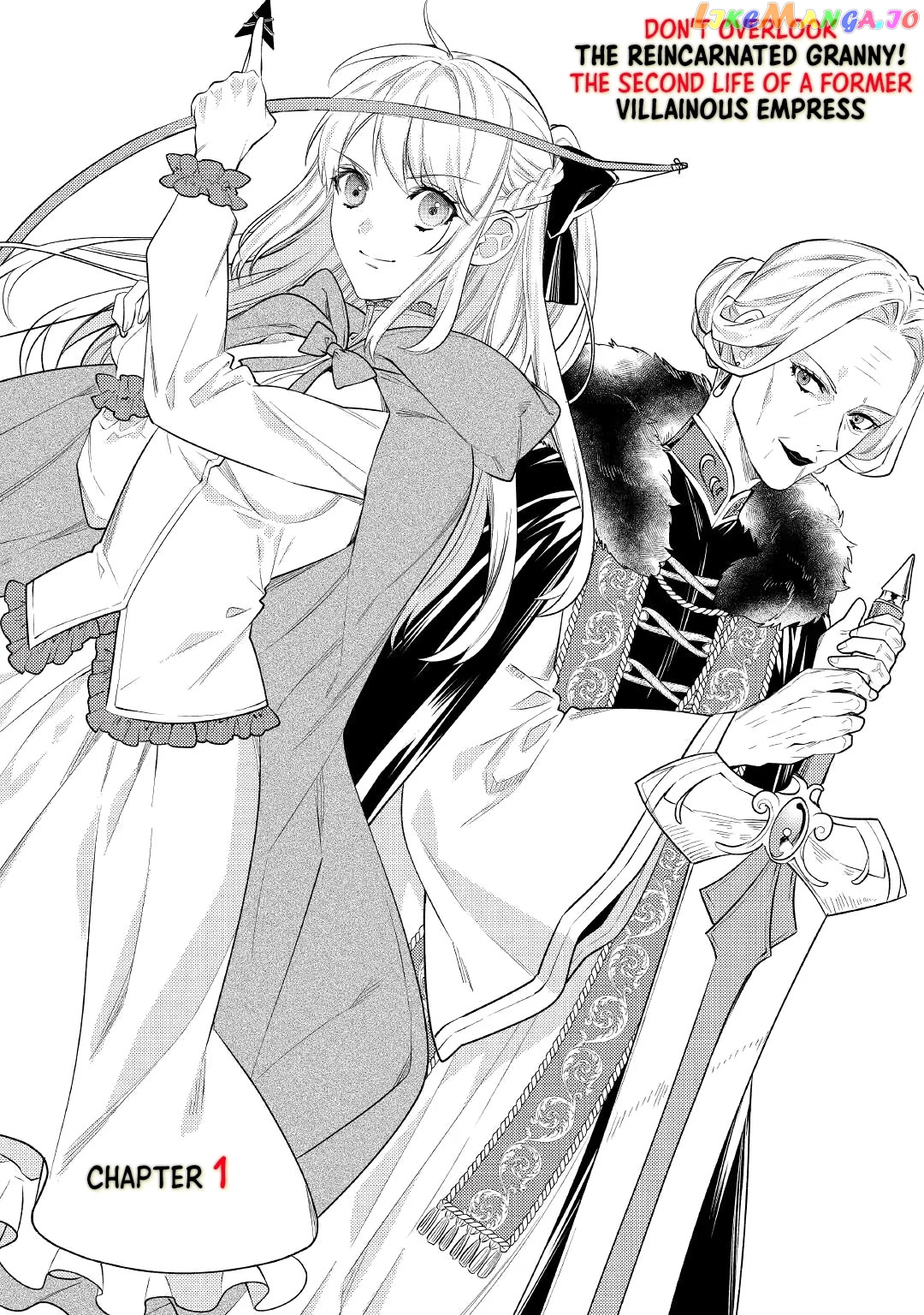 Don't Overlook the Reincarnated Granny - The Second Life of a Former Villainous Empress chapter 1 - page 1