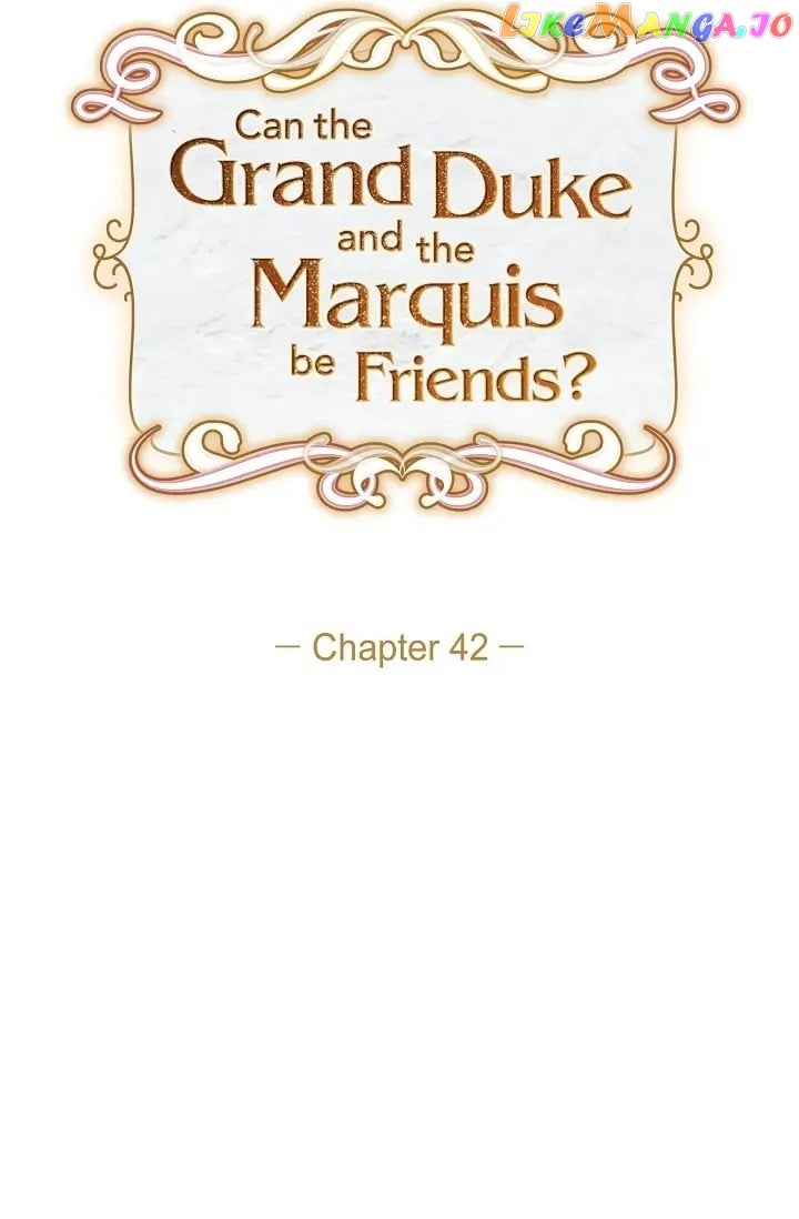 There’s No Friendship Between the Grand Duke and the Marquis Chapter 42 - page 13