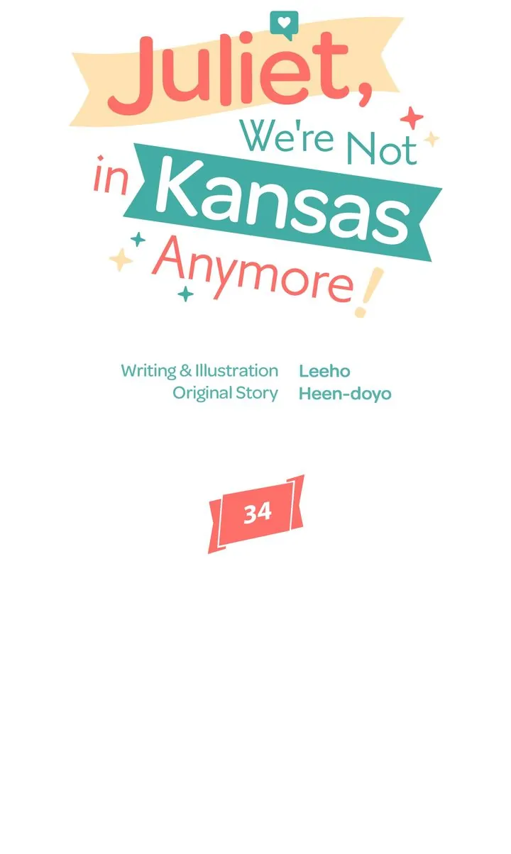 Juliet, We're Not in Kansas Anymore! Chapter 34 - page 6