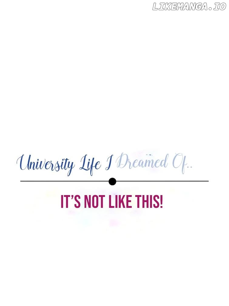 University Life I Dreamed Of..It's Not Like This! chapter 4 - page 5