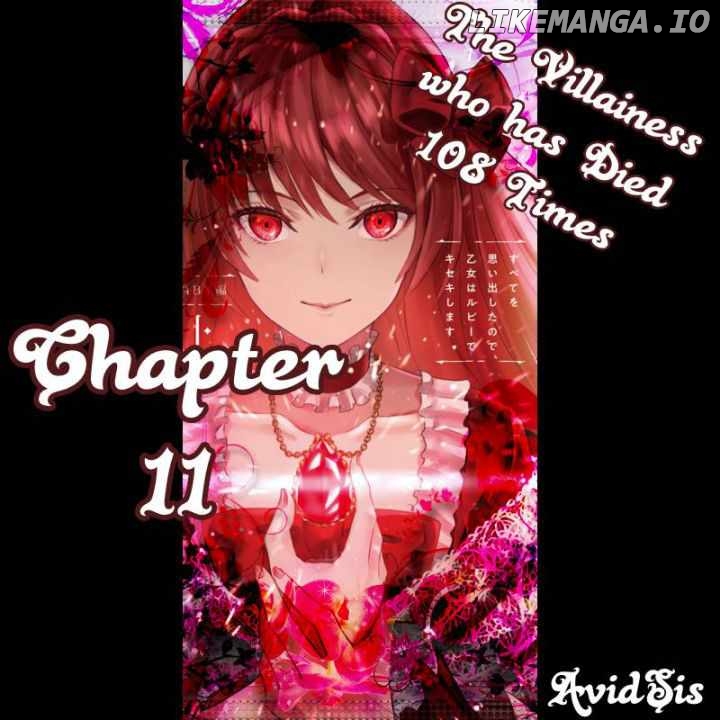 The Villainess Who Has Been Killed 108 Times. She Remembered Everything. The Maiden with the Ruby Creates a Miracle. chapter 11 - page 1