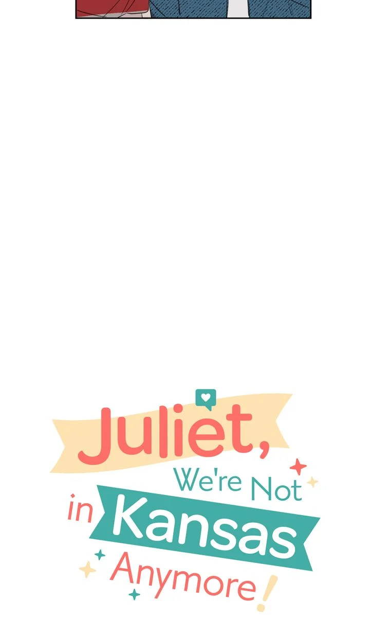 Juliet, We're Not in Kansas Anymore! Chapter 37 - page 16