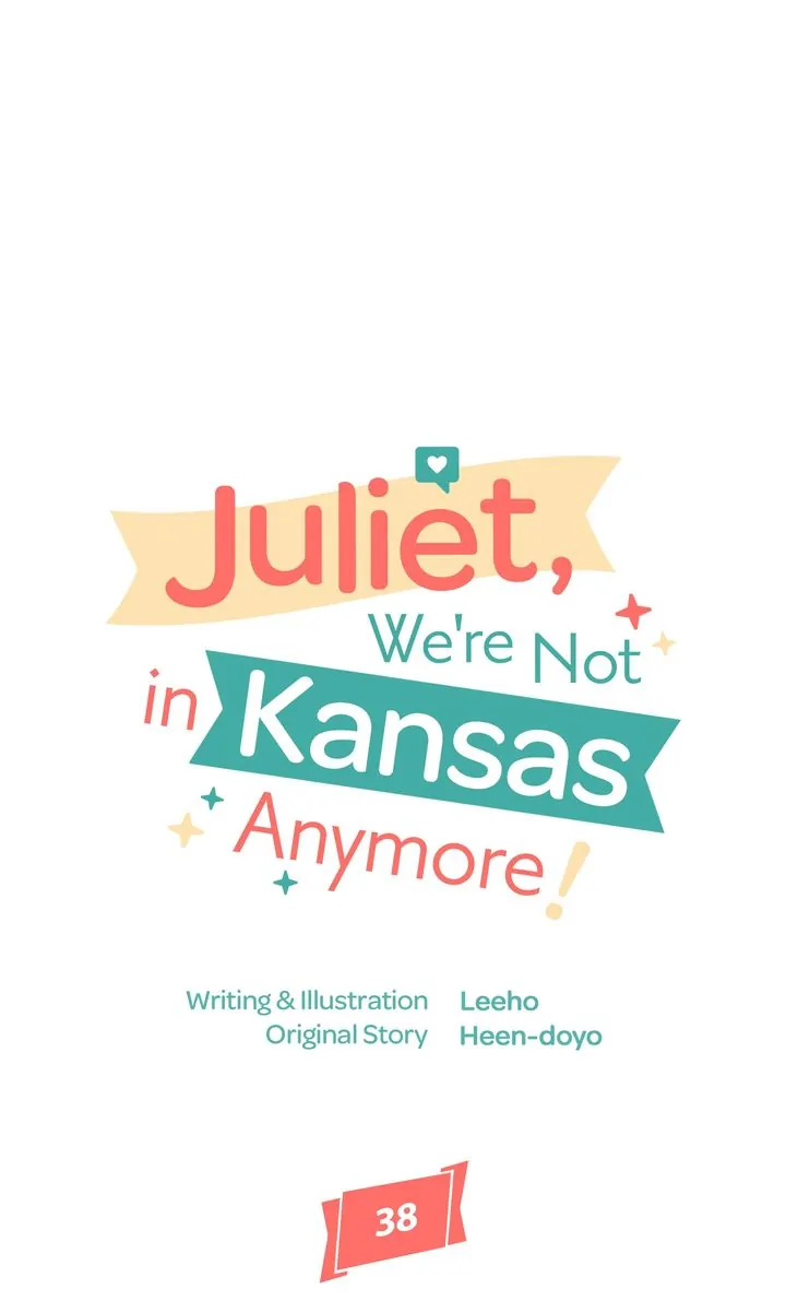 Juliet, We're Not in Kansas Anymore! Chapter 38 - page 12