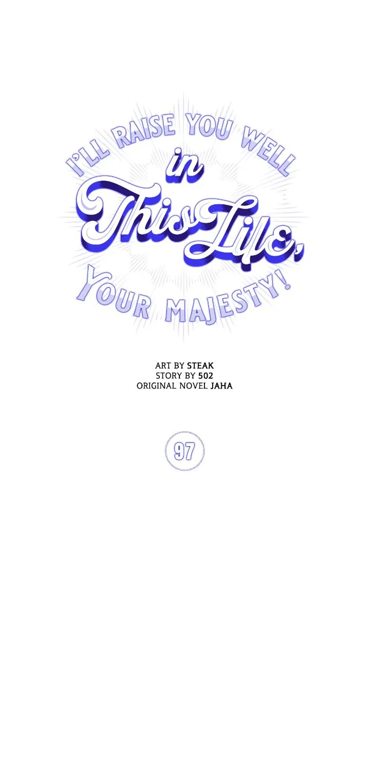 I'll Raise You Well in This Life, Your Majesty! Chapter 97 - page 4