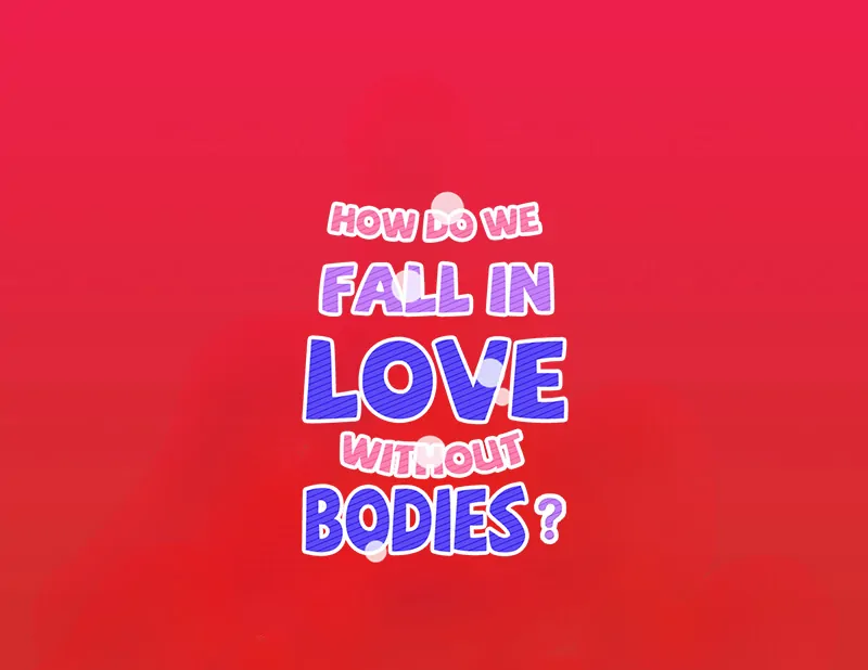How Do We Fall in Love Without Our Bodies? Chapter 12.5 - page 1