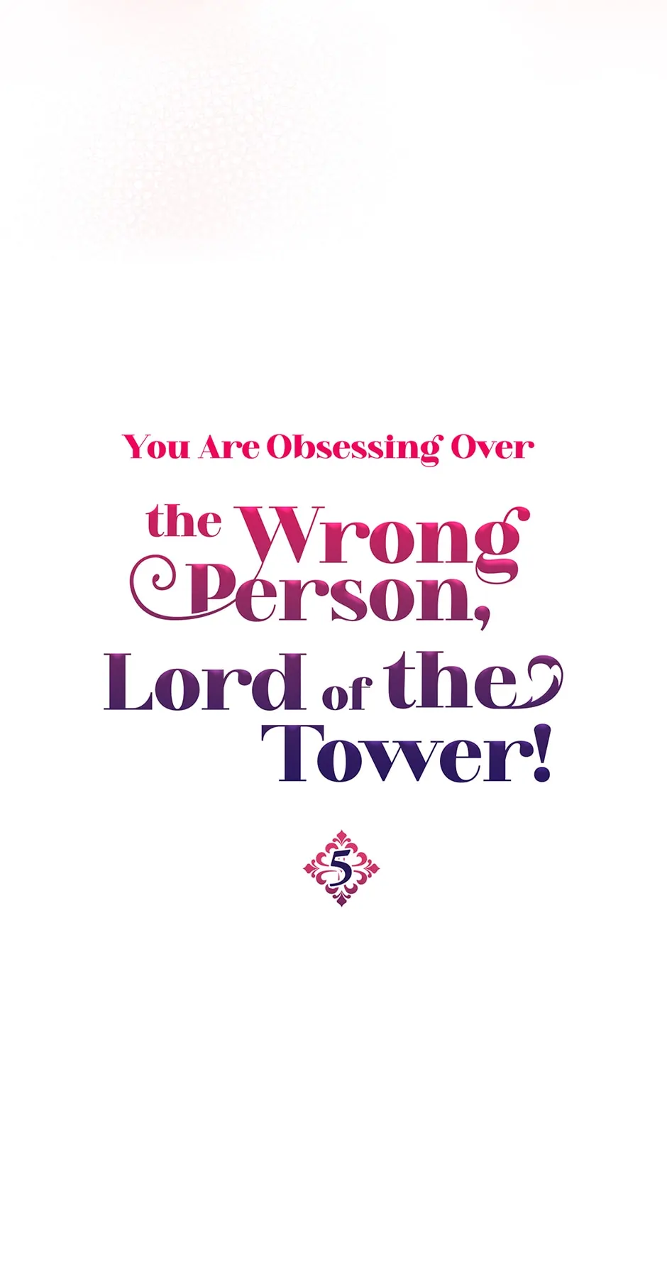 You Are Obsessing Over the Wrong Person, Lord of the Tower! Chapter 5 - page 37