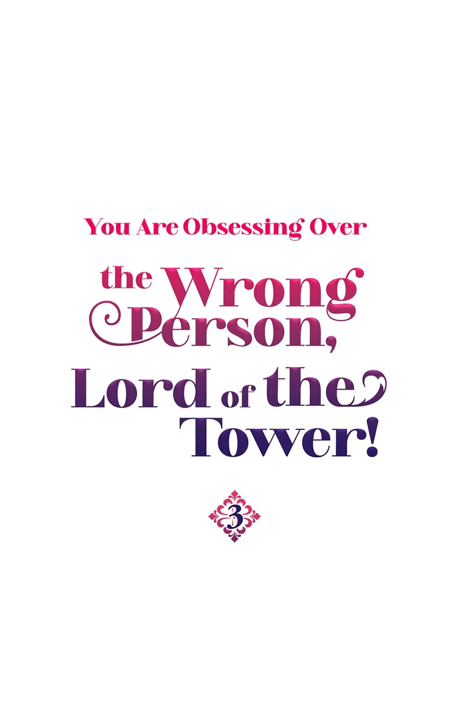 You Are Obsessing Over the Wrong Person, Lord of the Tower! Chapter 3 - page 11