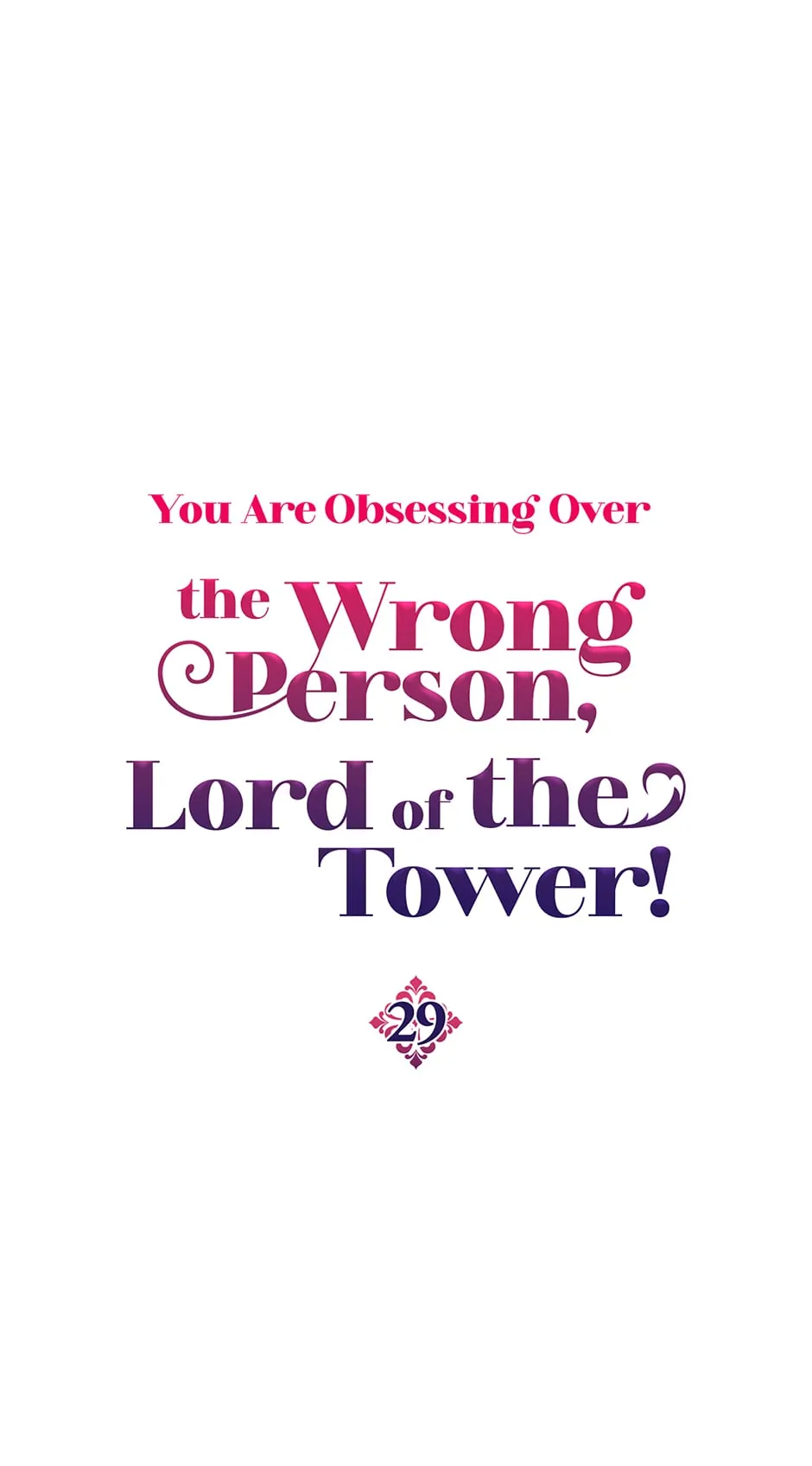 You Are Obsessing Over the Wrong Person, Lord of the Tower! Chapter 29 - page 1