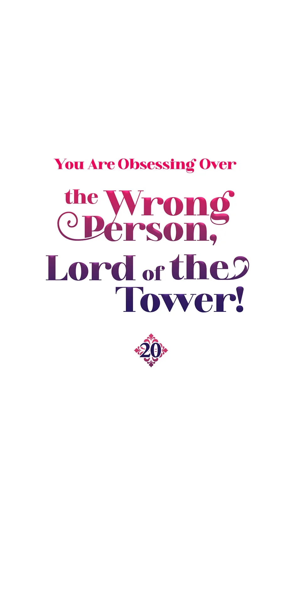You Are Obsessing Over the Wrong Person, Lord of the Tower! Chapter 20 - page 1