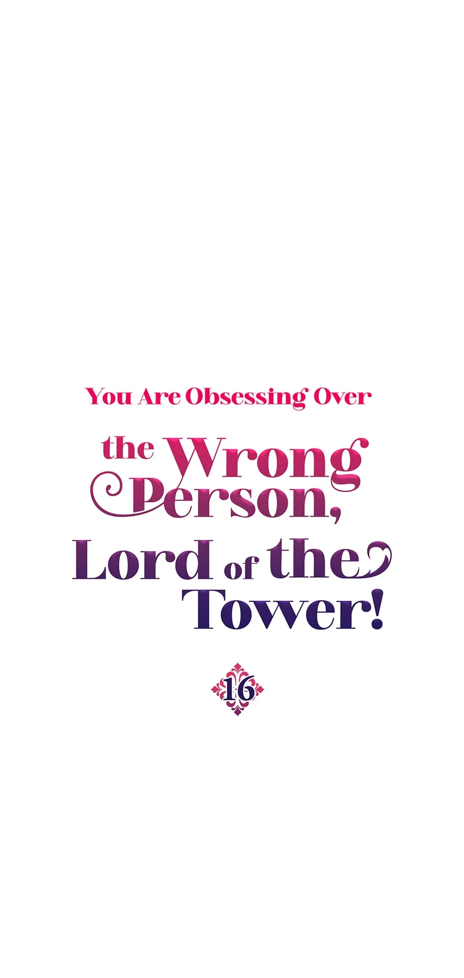 You Are Obsessing Over the Wrong Person, Lord of the Tower! Chapter 16 - page 8