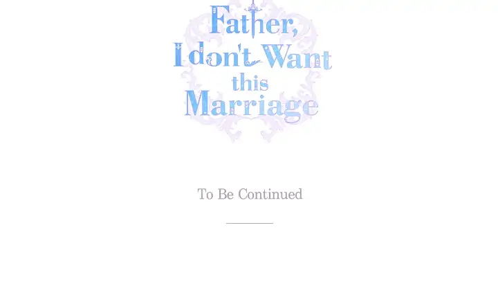 Father, I Don’t Want to Get Married! Chapter 105 - page 44