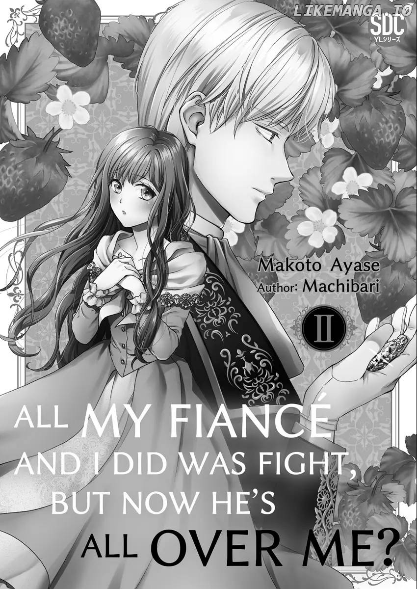All My Fiancé and I Did Was Fight, But Now He's All Over Me? Chapter 7 - page 2