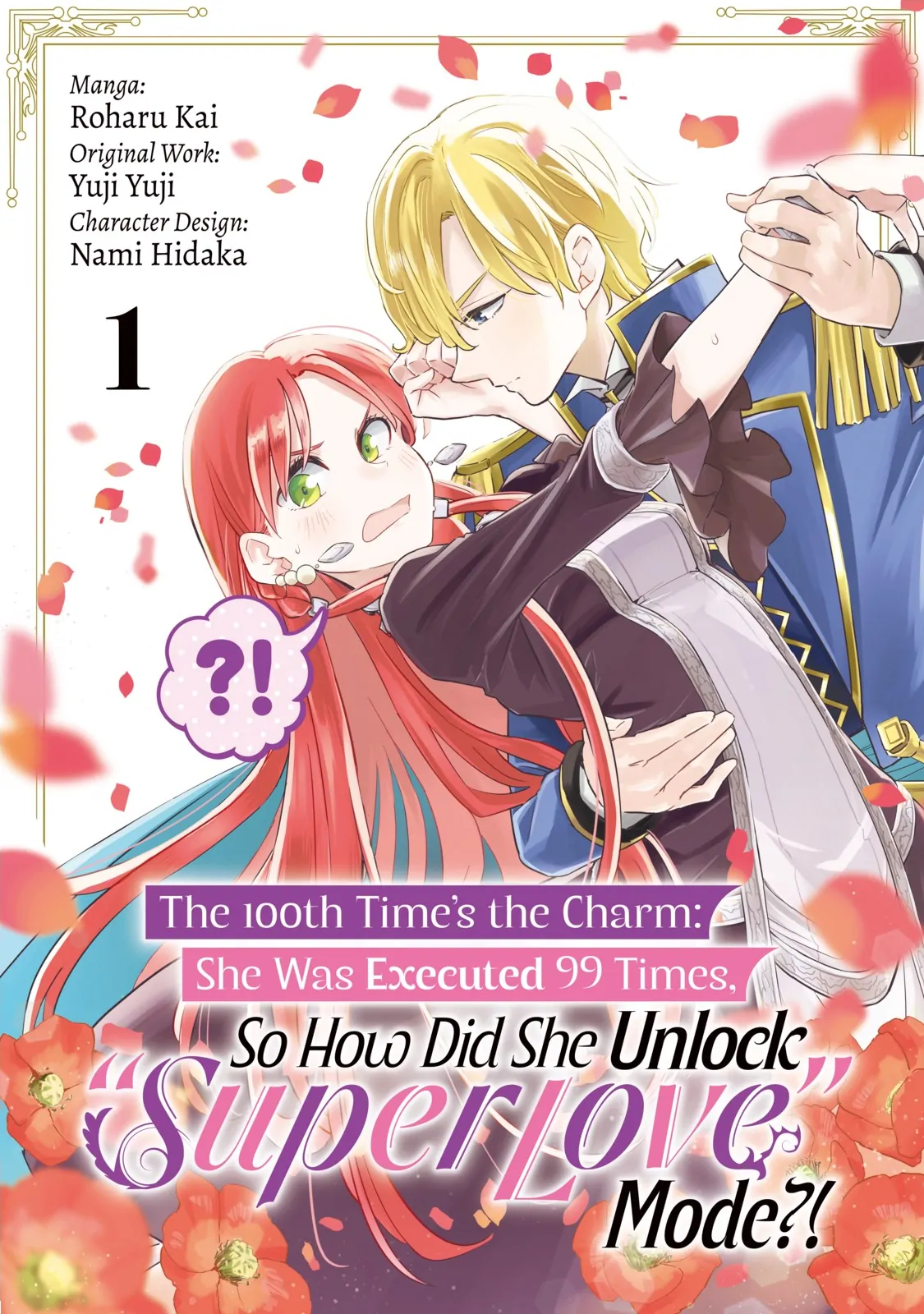 The 100th Time's the Charm: She Was Executed 99 Times, So How Did She Unlock “Super Love” Mode?! Chapter 1 - page 1