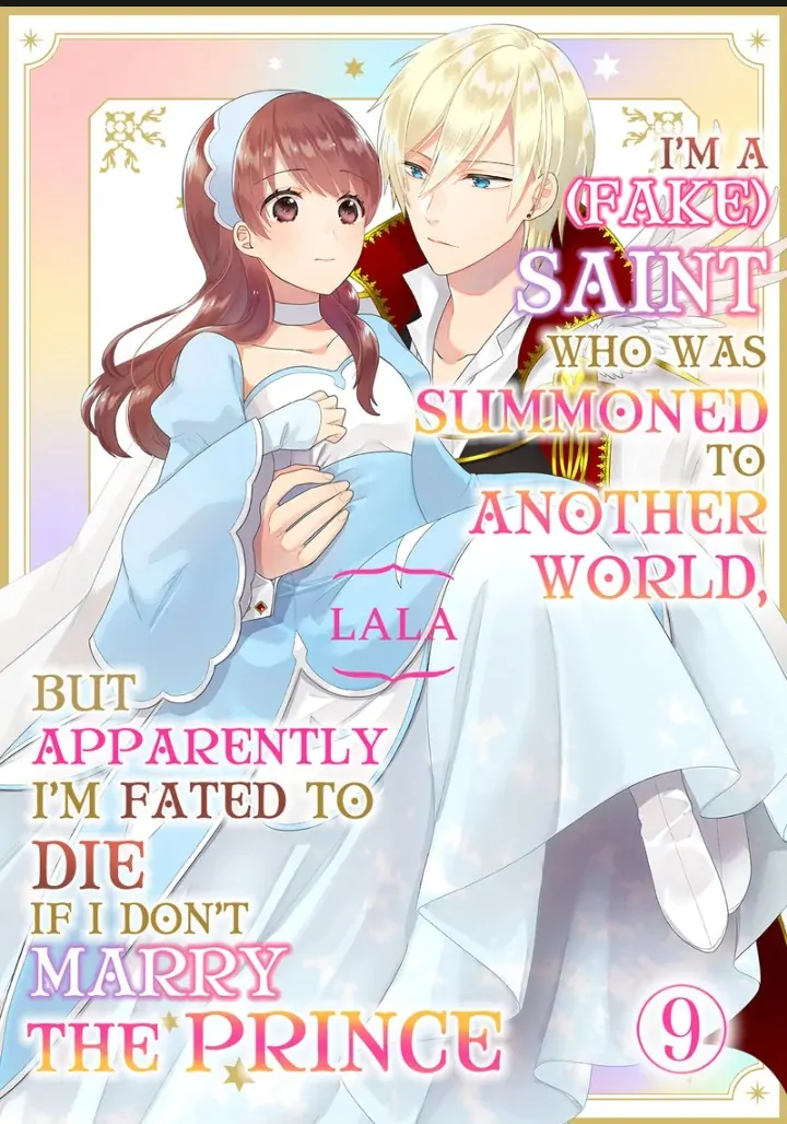 I'm a (Fake) Saint Who Was Summoned to Another World, But Apparently I'm Fated to Die If I Don't Marry the Prince Chapter 9 - page 1