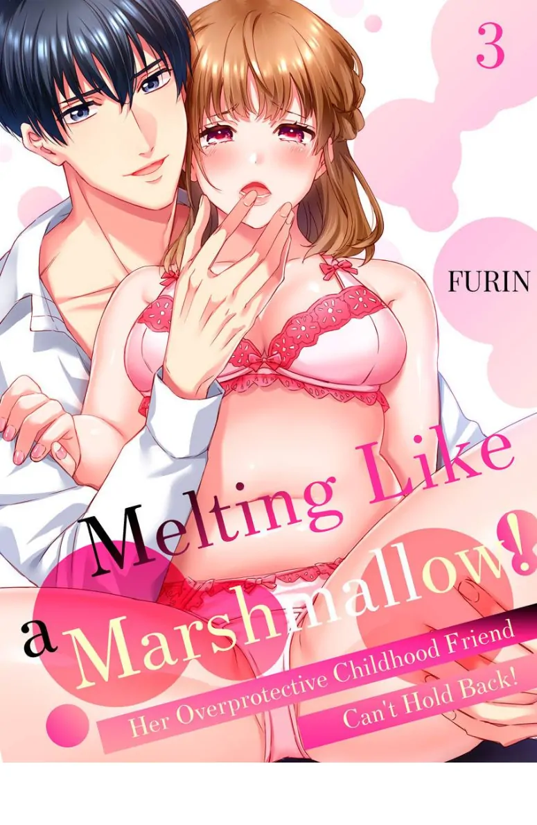 Melting Like a Marshmallow! Her Overprotective Childhood Friend Can't Hold Back! Chapter 3 - page 2