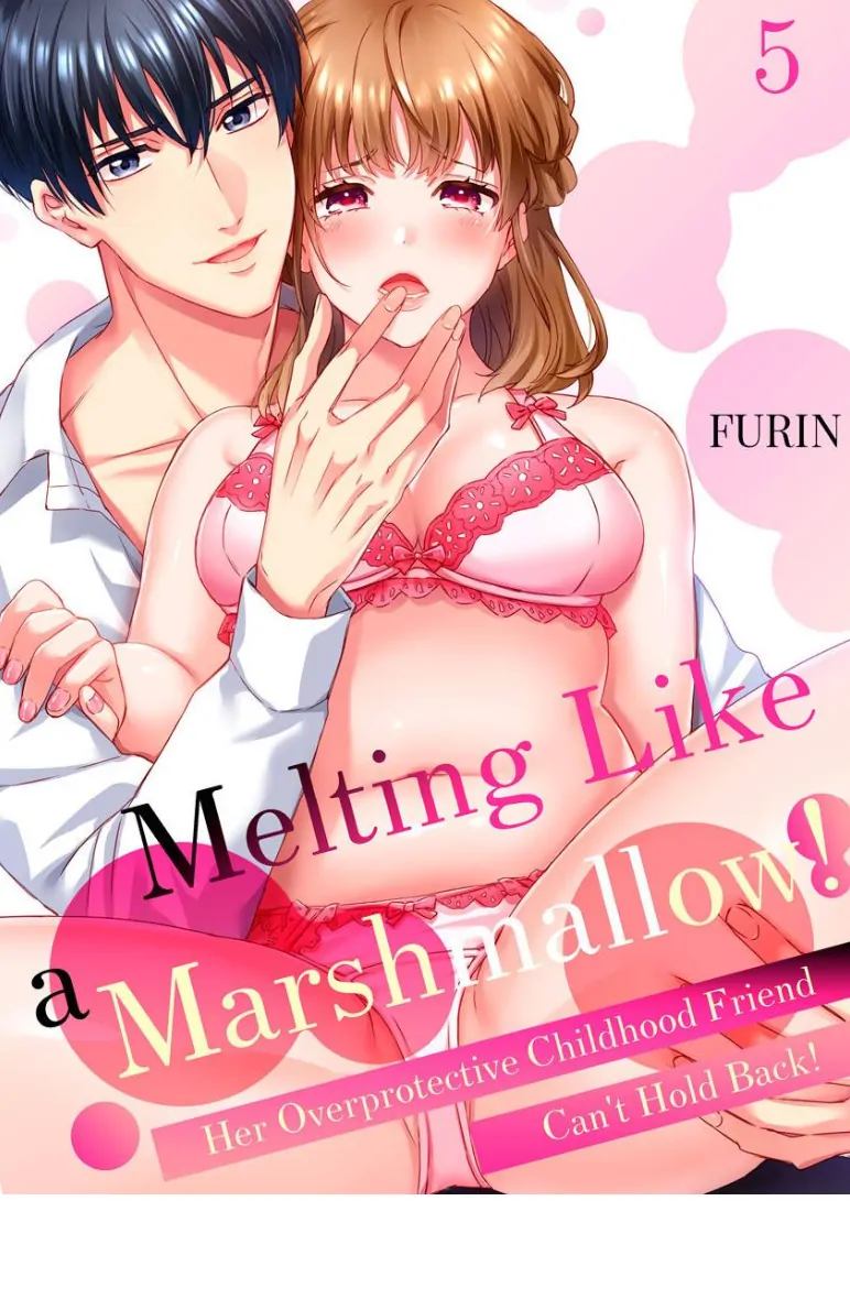 Melting Like a Marshmallow! Her Overprotective Childhood Friend Can't Hold Back! Chapter 5 - page 2