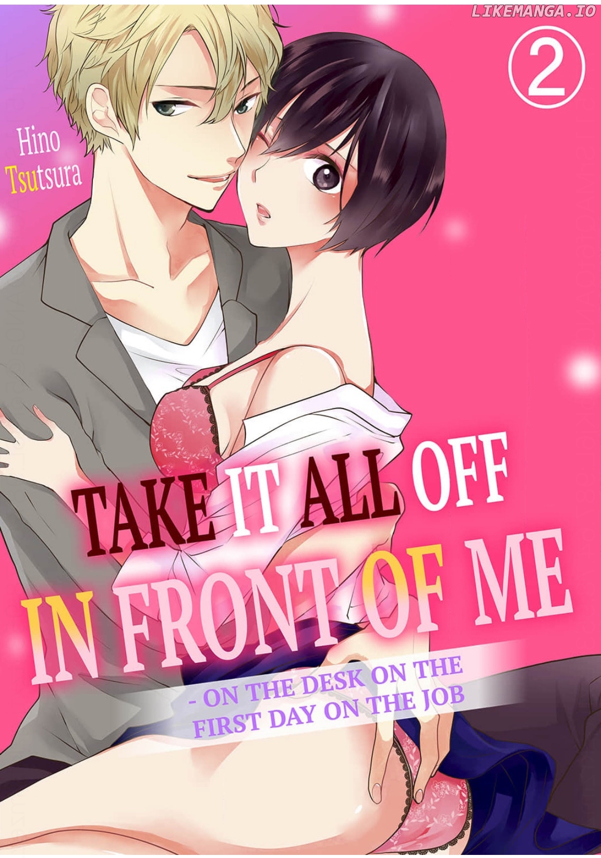 Take it All Off in Front of Me On the Desk on the First Day on the Job Chapter 2 - page 1