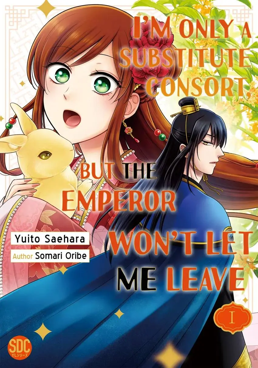 I'm Only A Substitute Consort, but the Emperor Won't Let Me Leave Chapter 1 - page 1