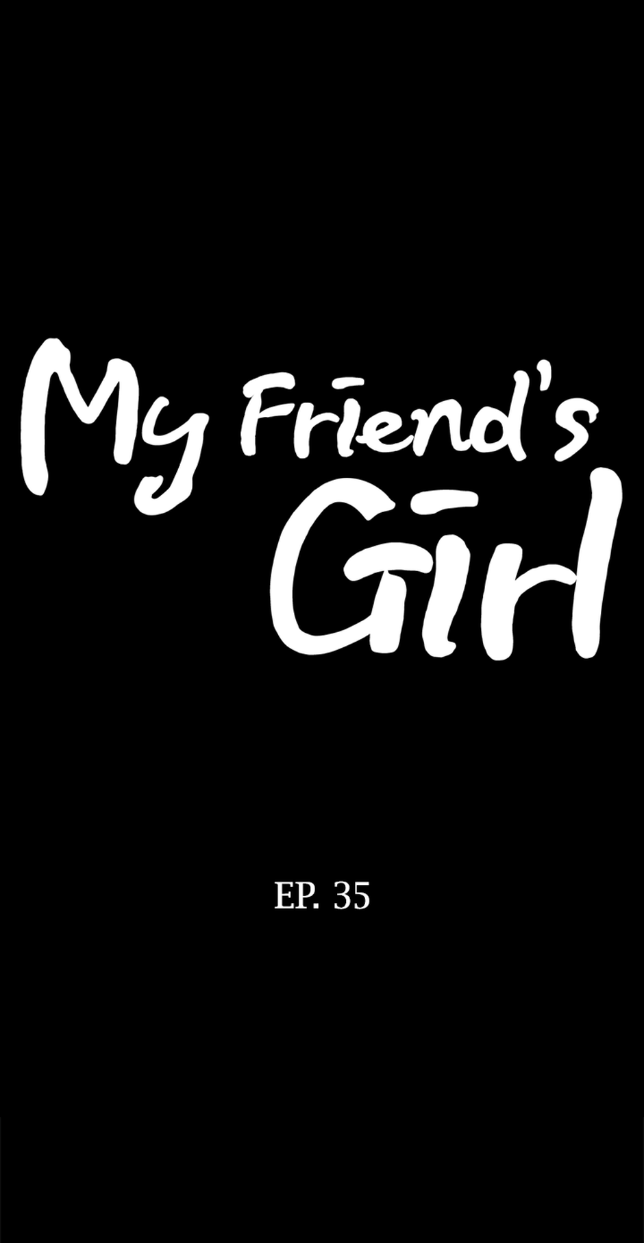 My Friend's Girl Chapter 35 - page 1