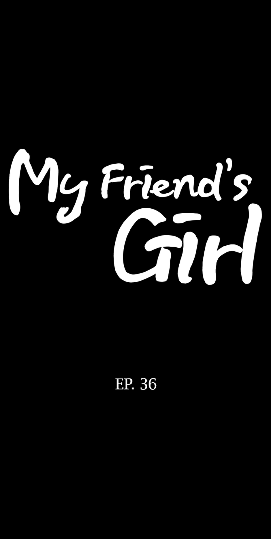My Friend's Girl Chapter 36 - page 1