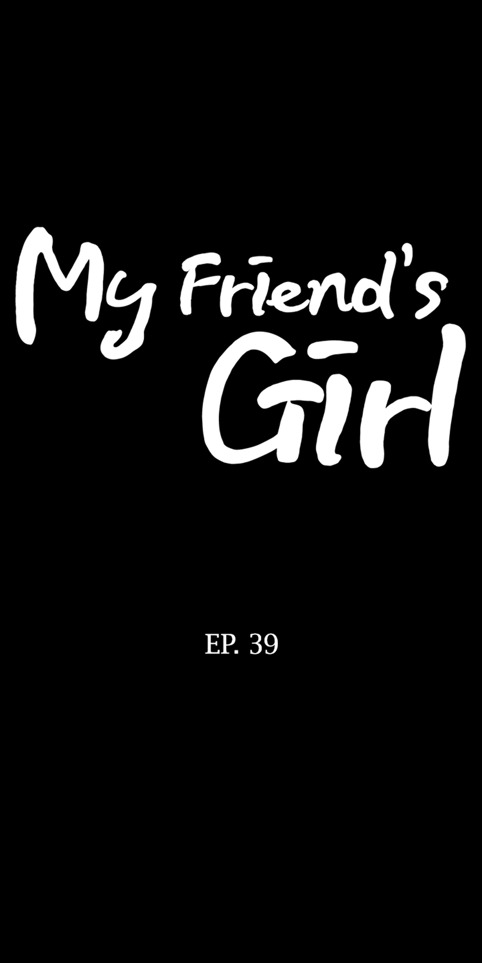 My Friend's Girl Chapter 39 - page 1