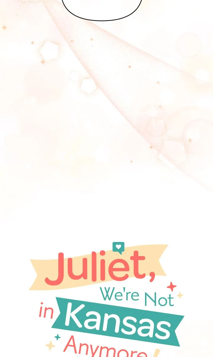 Juliet, We're Not in Kansas Anymore! Chapter 56 - page 17