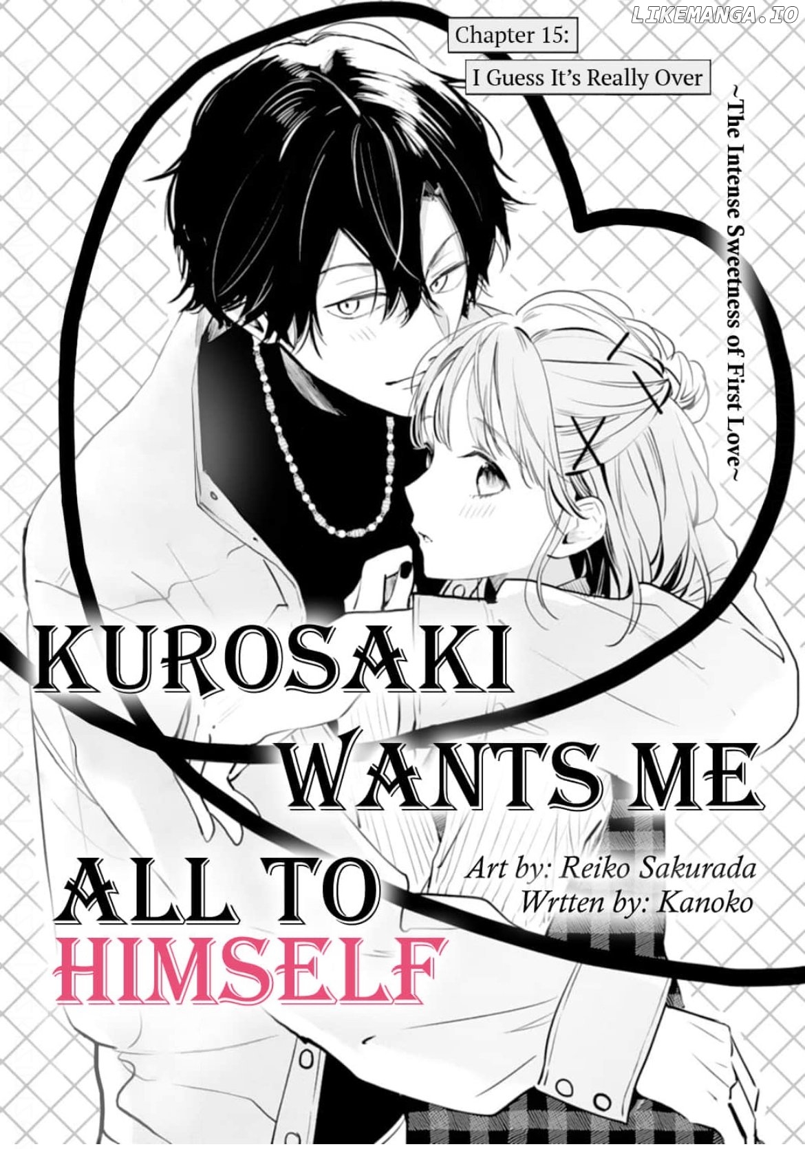 Kurosaki Wants Me All to Himself ~The Intense Sweetness of First Love~ Chapter 15 - page 2