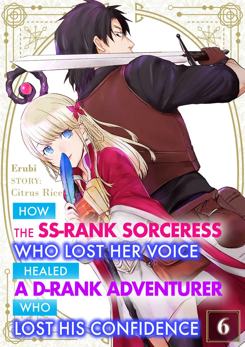 Party wo Oidasareta Motoyushashibono D Rank Bokensha Koe wo Nakushita SSS Rank Mahotsukai Bishojo wo Hiro Soshite Iyasareru Chapter 6 - page 2