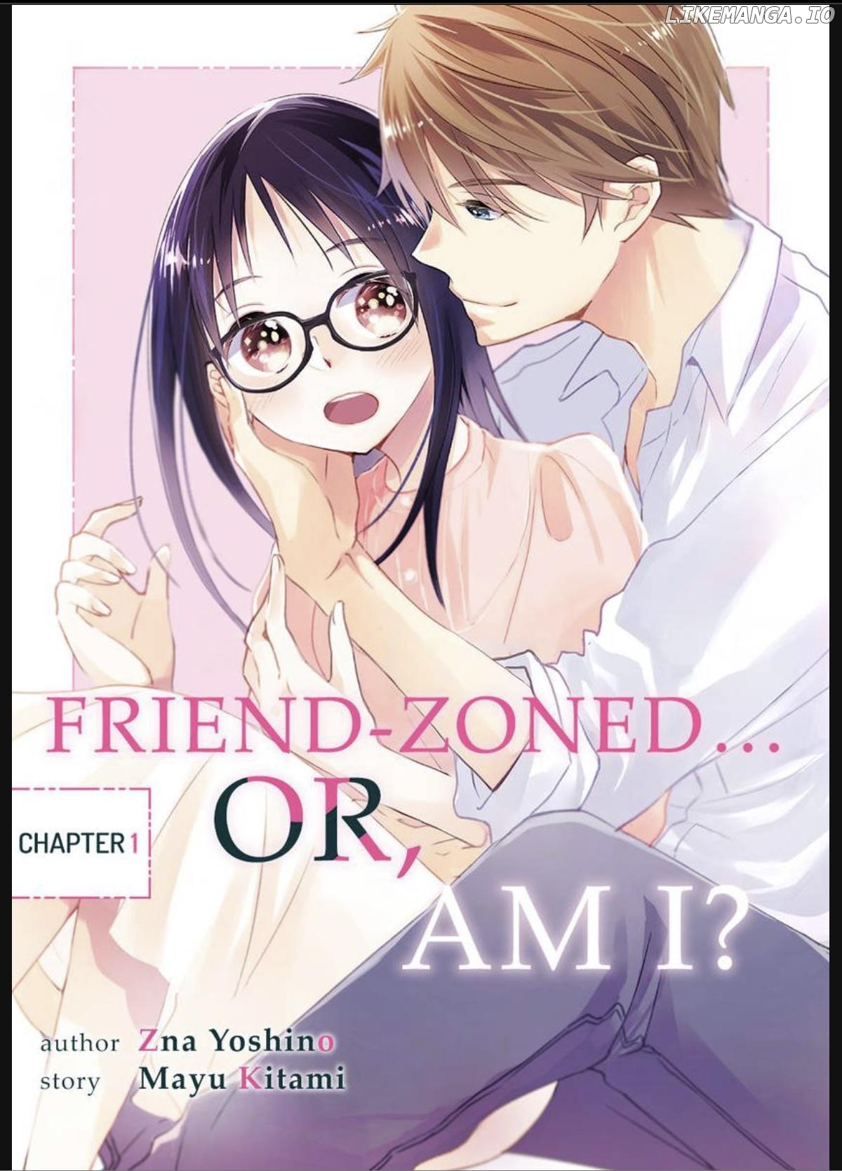 Friend Zoned... Or, Am I? Chapter 1 - page 2