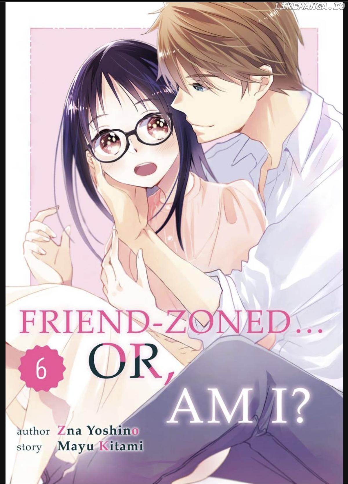 Friend Zoned... Or, Am I? Chapter 6 - page 1