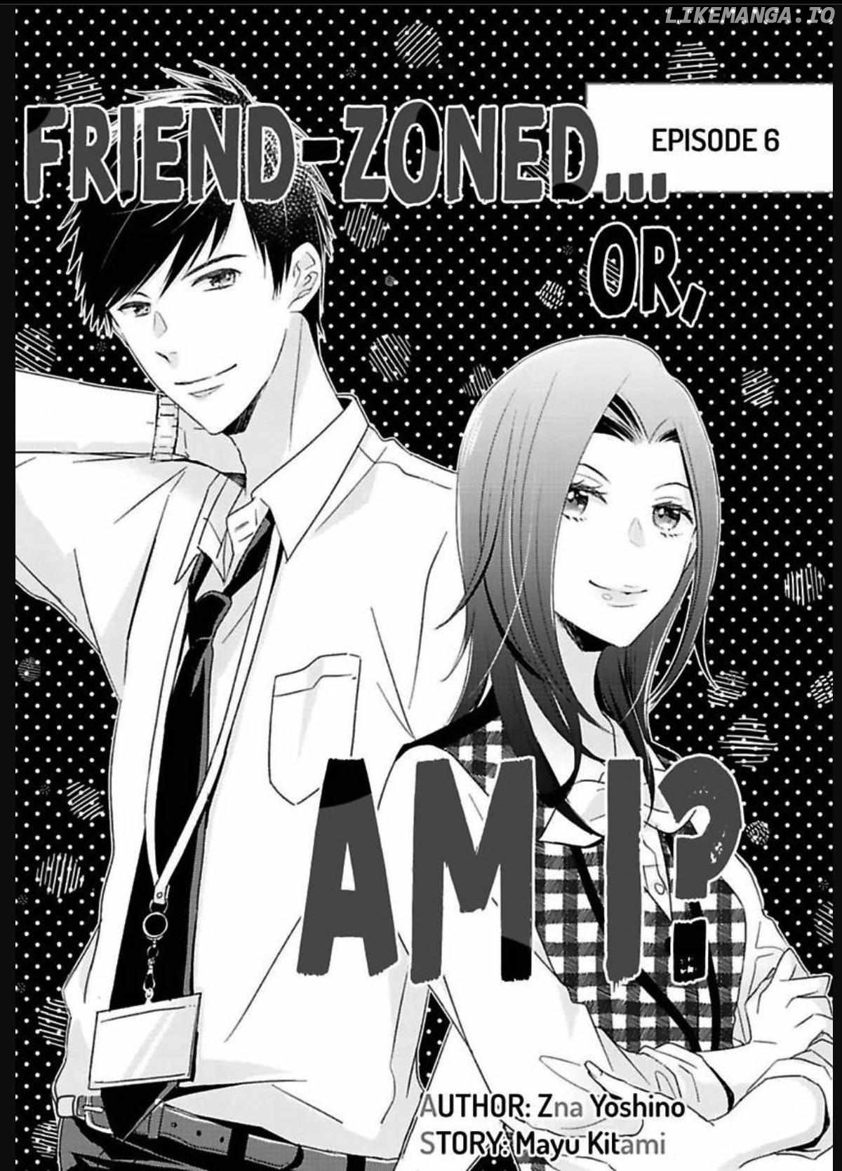 Friend Zoned... Or, Am I? Chapter 6 - page 2