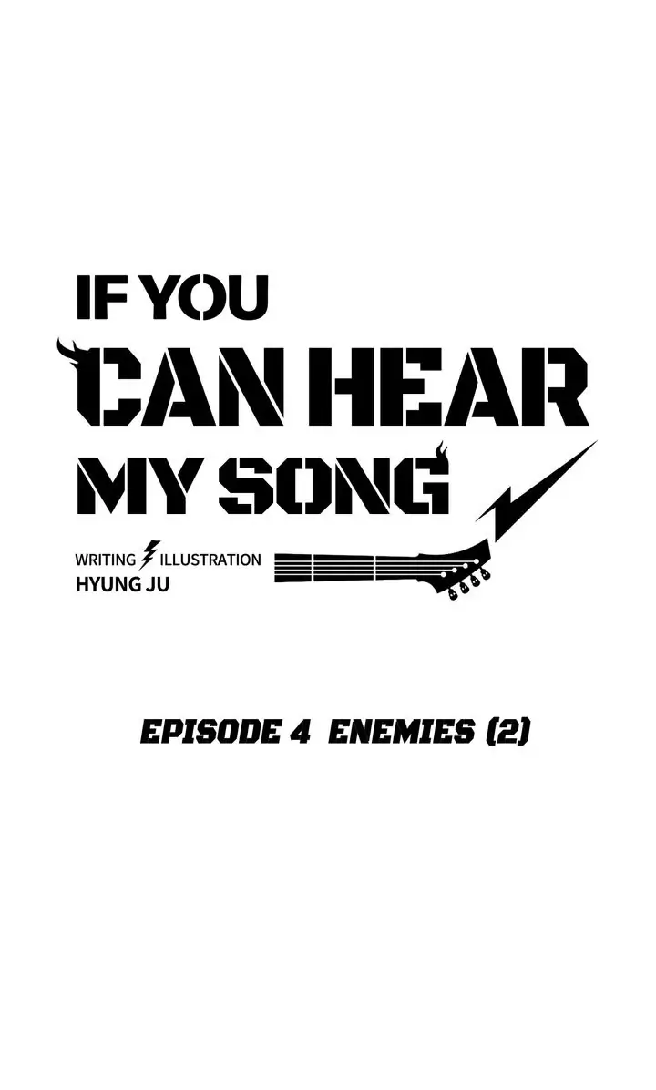 If You Can Hear My Song chapter 4 - page 4