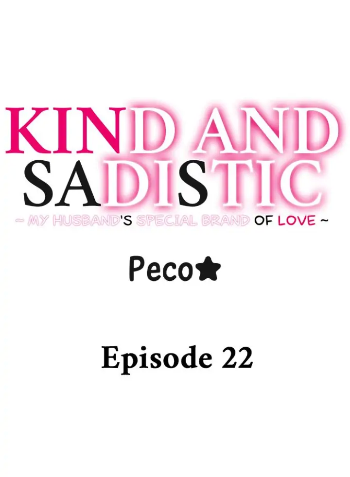 Kind and Sadistic ~ My Husband's Special Brand of Love ~ Chapter 22 - page 1