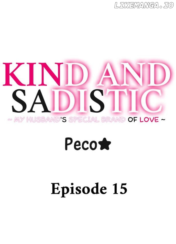 Kind and Sadistic ~ My Husband's Special Brand of Love ~ Chapter 15 - page 1