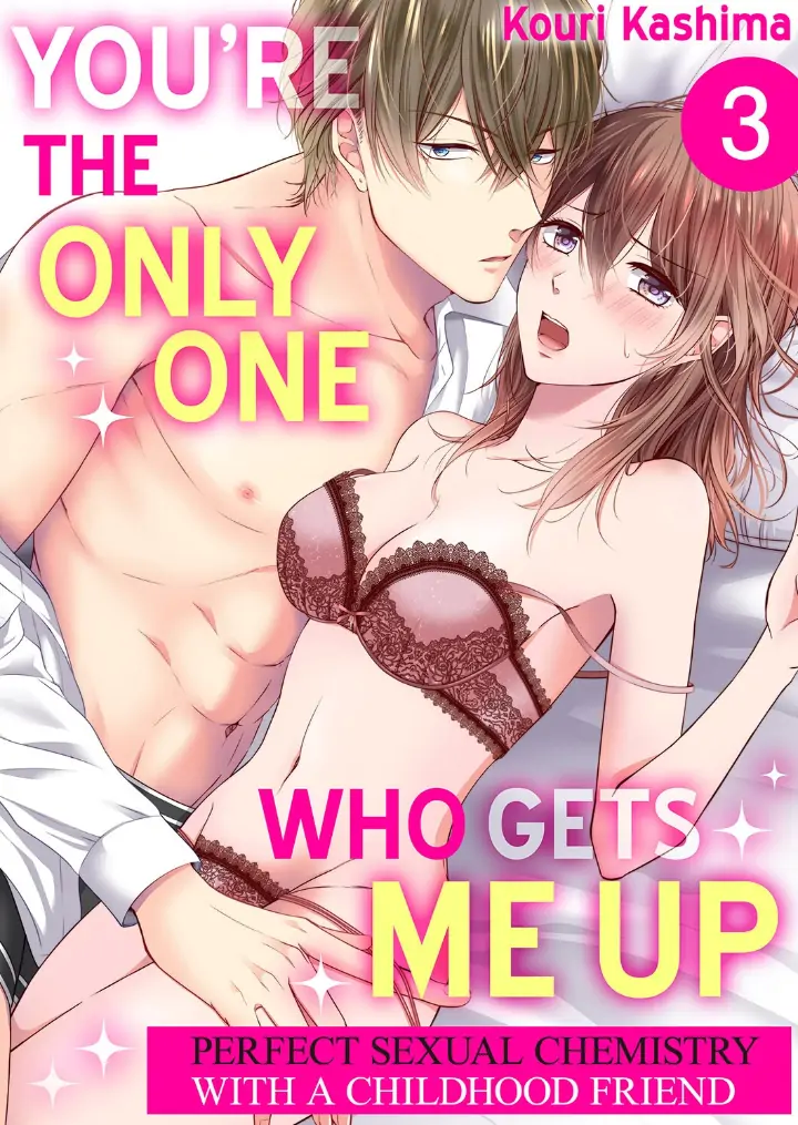 You're the only one who gets me up -Perfect sexual chemistry with a childhood friend Chapter 3 - page 1