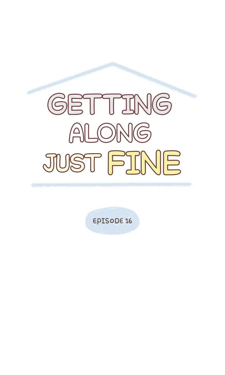 Getting Along Just Fine Chapter 16 - page 1