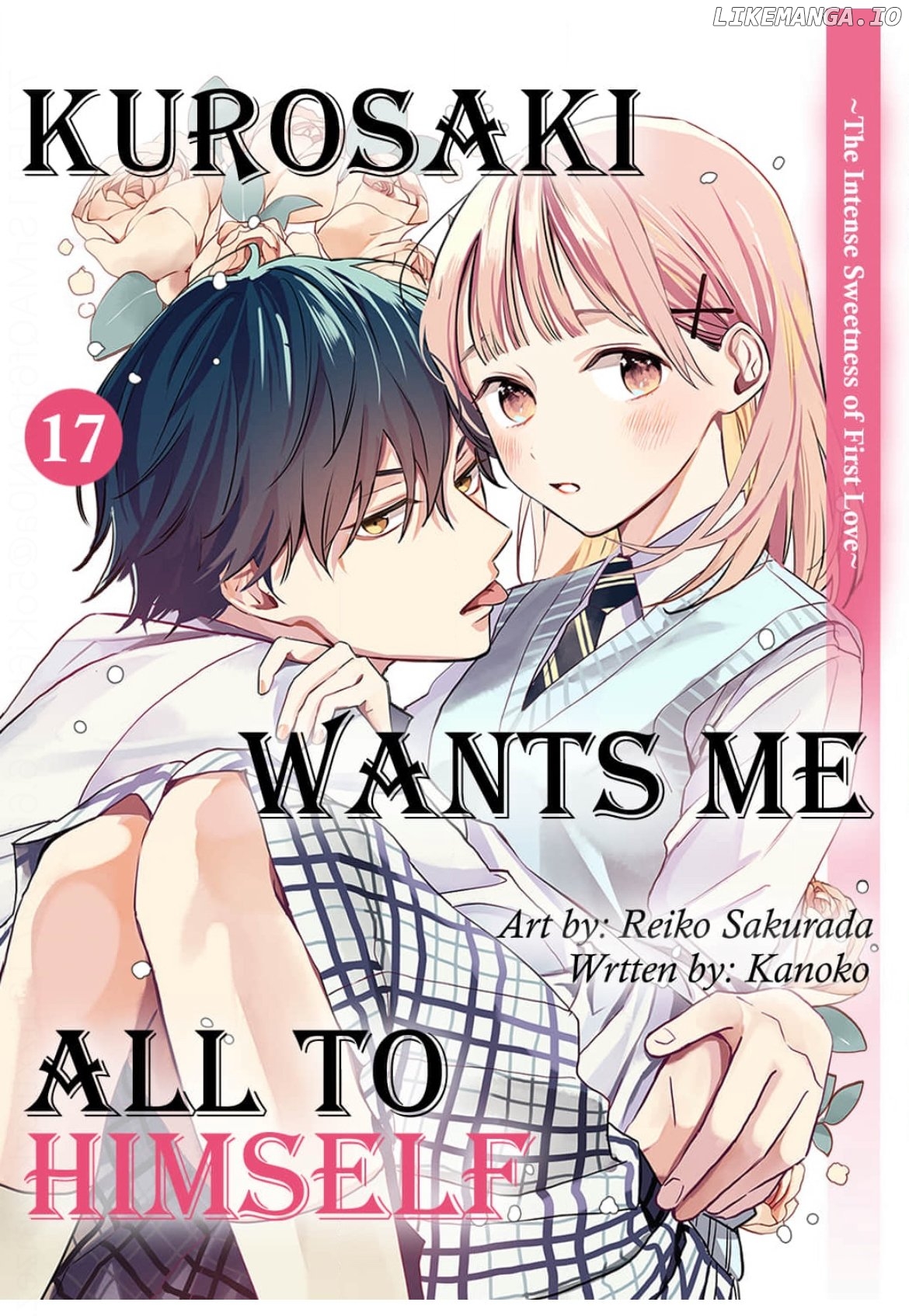 Kurosaki Wants Me All to Himself ~The Intense Sweetness of First Love~ Chapter 17 - page 1