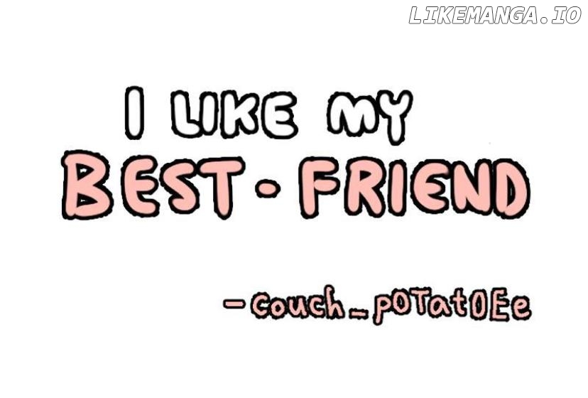 I LIKE MY BEST-FRIEND Chapter 17 - page 7