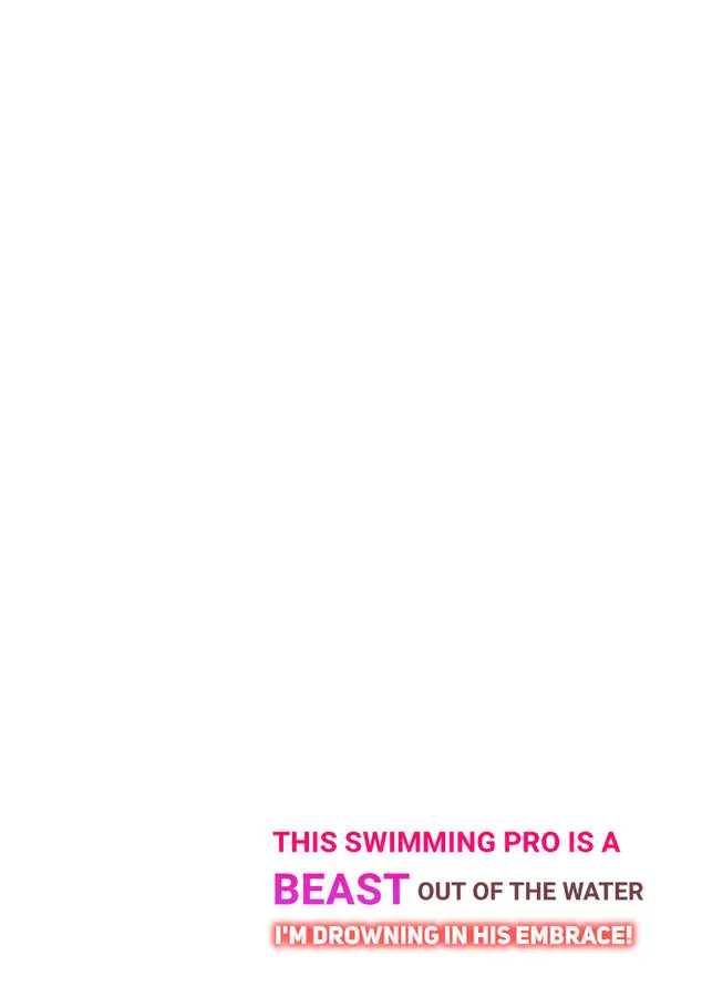 This Swimming Pro Is A Beast Out Of The Water -I'm Drowning In His Embrace!- Chapter 4 - page 2