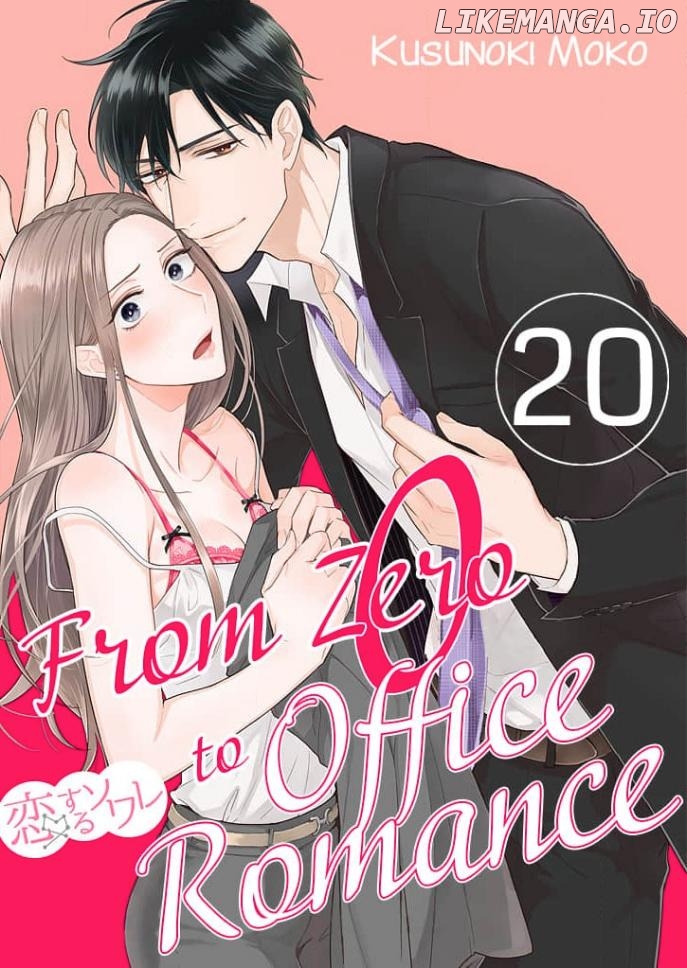From Zero to Office Romance Chapter 20 - page 1
